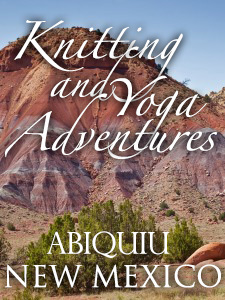 Knitting & Yoga Adventures