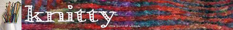Knitty: little purls of wisdom
